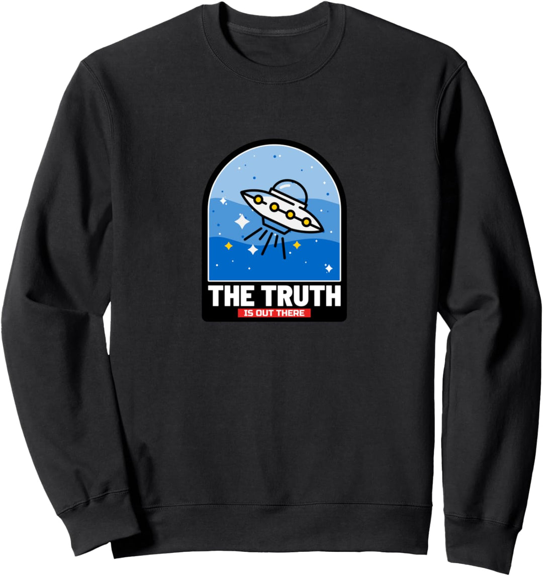 Alien UFO The Truth is Out There Sweatshirt