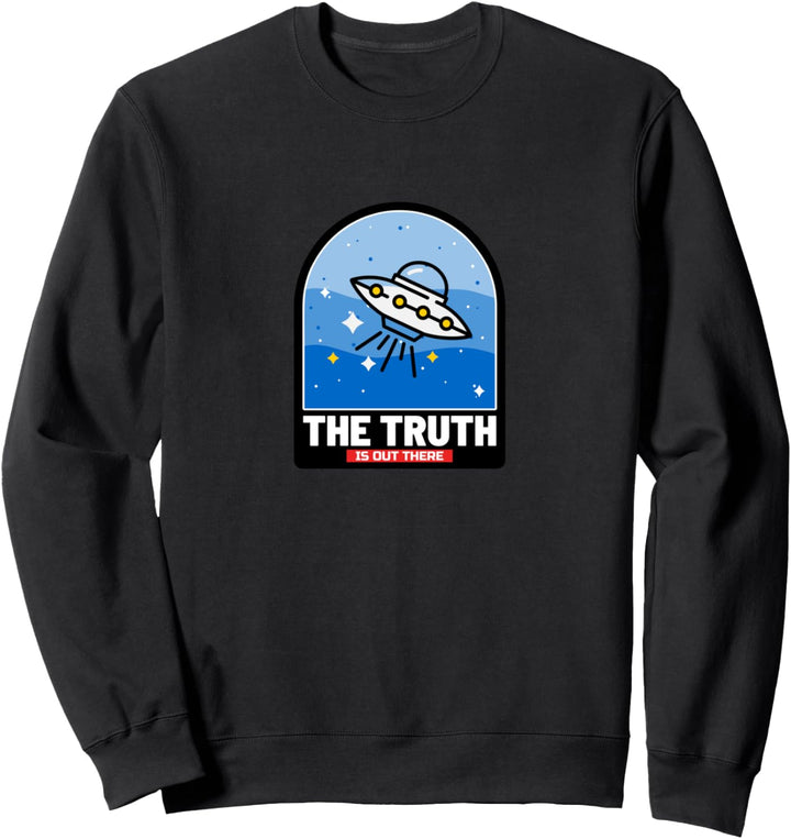 Alien UFO The Truth is Out There Sweatshirt