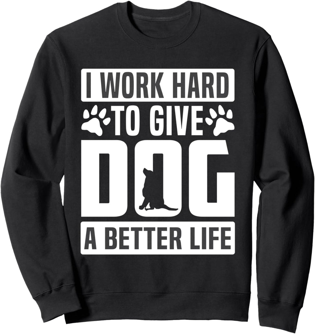 Hundemotiv mit Hundespruch Sweatshirt