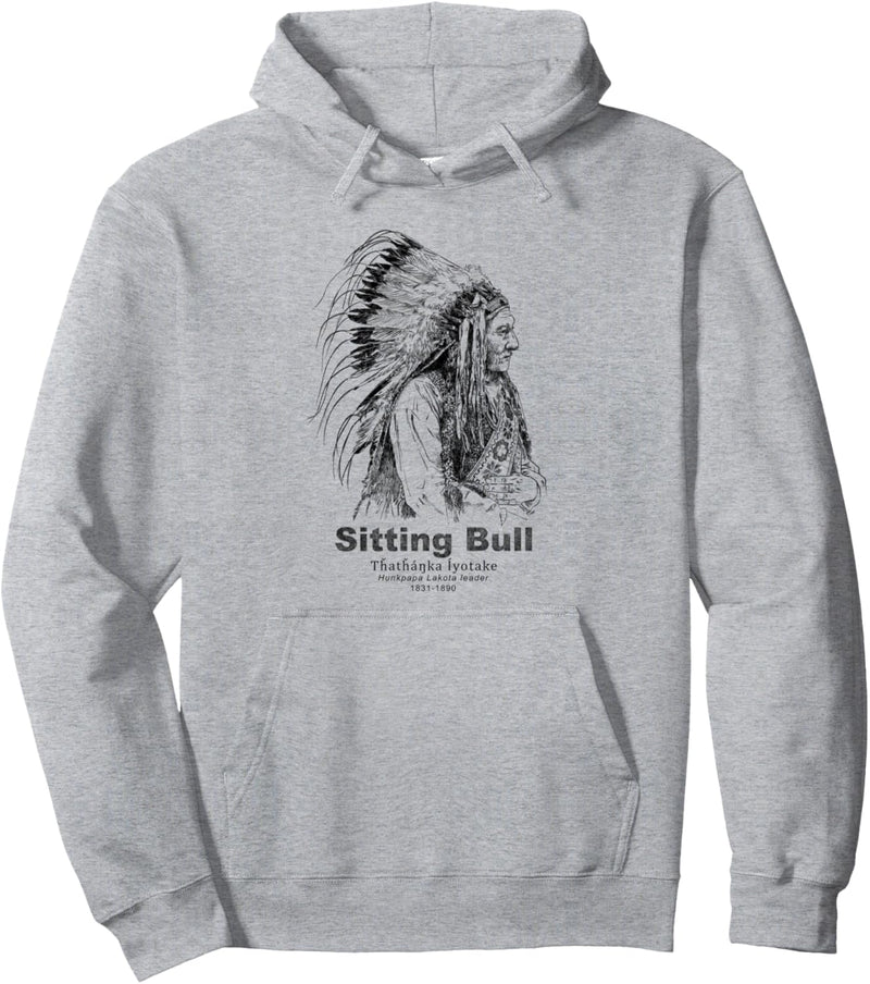 Sitting Bull, Lakota Chief, Sioux, Amerikanisch, Indisch, Pullover Hoodie