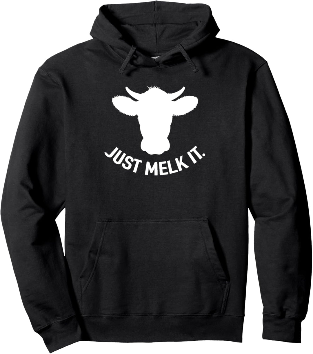 Just melk it. Ich melke meine Kühe selbst per Hand. Kuhbauer Pullover Hoodie