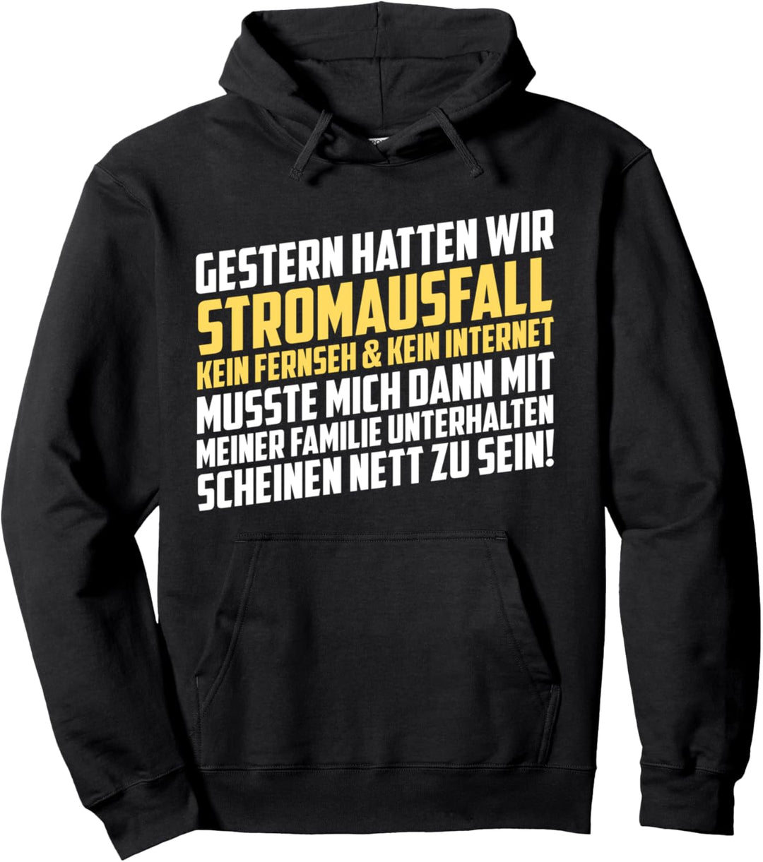 Gestern Stromausfall Kein WLAN Internet Familie Geschenk Pullover Hoodie