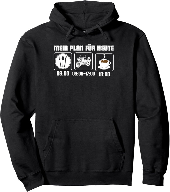 Mein Plan für heute Biker Motorrad Pullover Hoodie