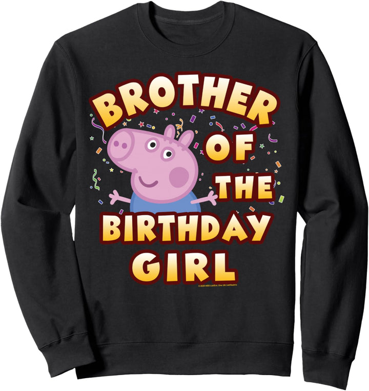 Peppa Pig Brother Of The Alles Gute zum Geburtstag Girl Sweatshirt