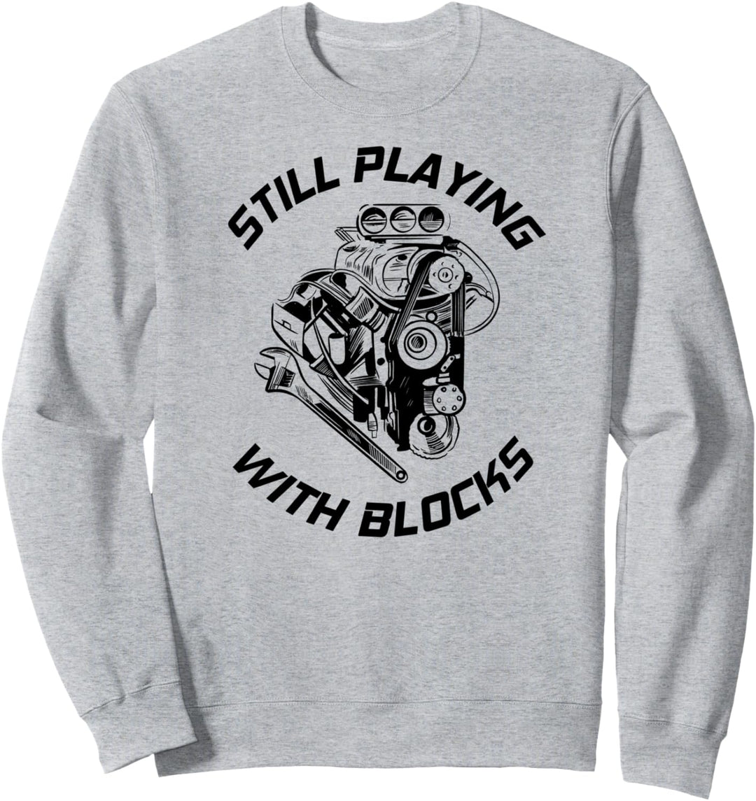 Still Playing With Blocks I Werkstatt V8 Sweatshirt