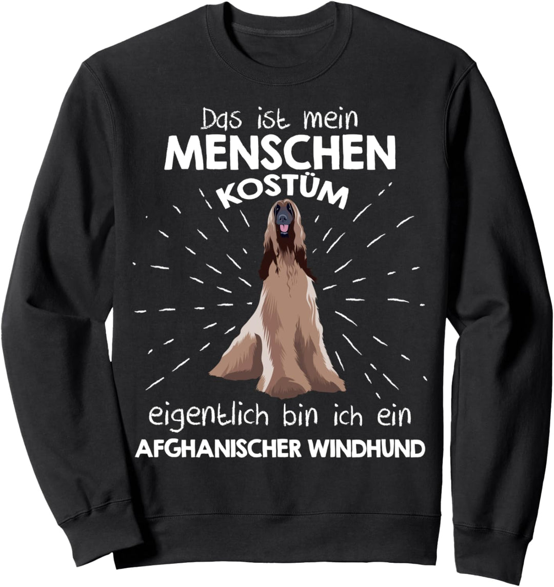 Mein Menschen Kostüm Bin ich ein Afghanischer Windhund Sweatshirt