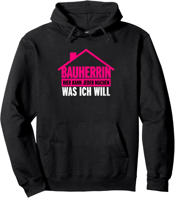 Bauherrin 2023 Partner Hausbau Humor Richtfest Hauskauf Pullover Hoodie