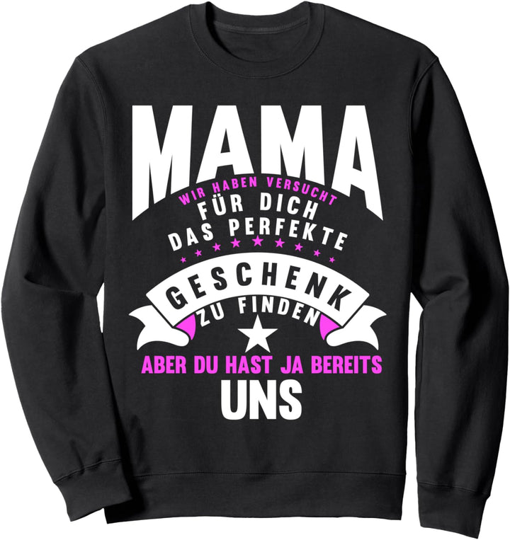 Mama Mutter Muttertag Spruch Lustig Geschenk Sweatshirt