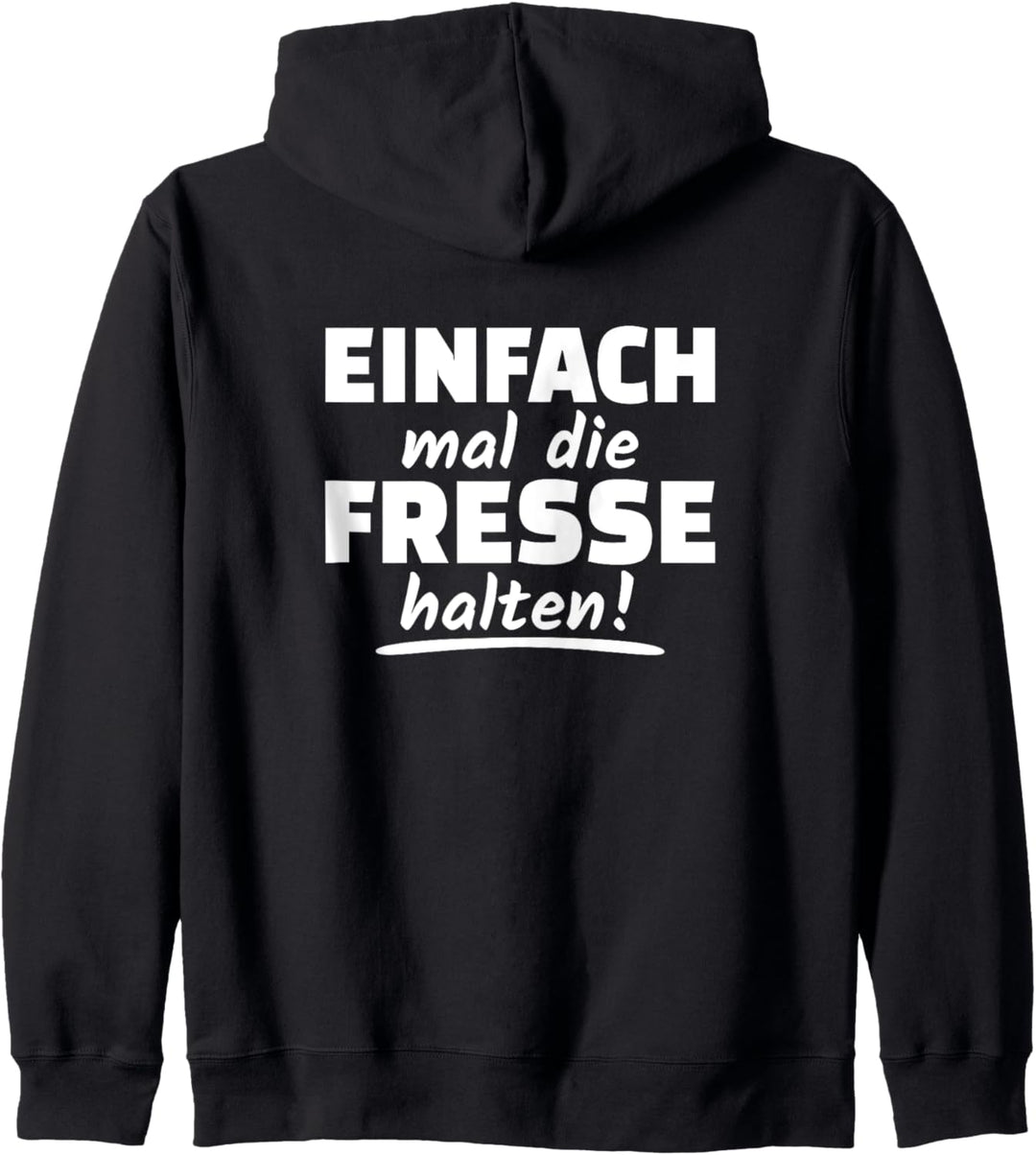 Einfach Mal Die Fresse Halten Müde Genervt Misanthrop Kapuzenjacke