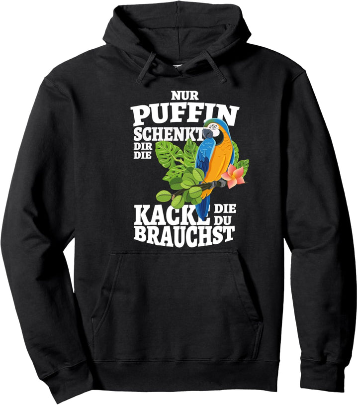 Nur Puffin Schenkt Dir Die Kacke Die Du Brauchst Pullover Hoodie