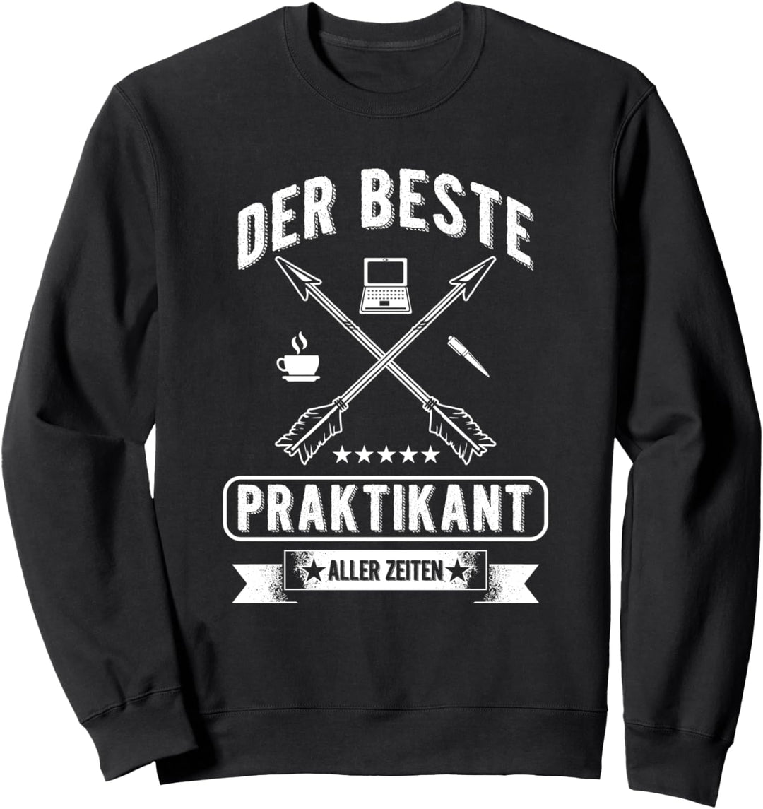 Der Beste Praktikant Aller Zeiten Praktikum Praktikantin Sweatshirt