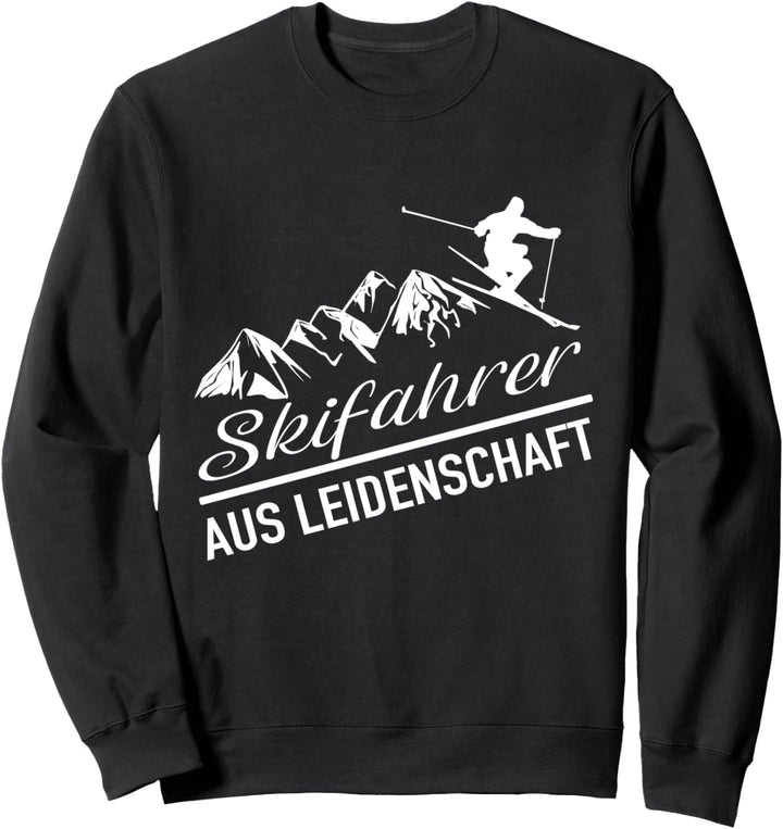 Skifahrer aus Leidenschaft. Skiing, Ski, Berge, Abfahrt Sweatshirt