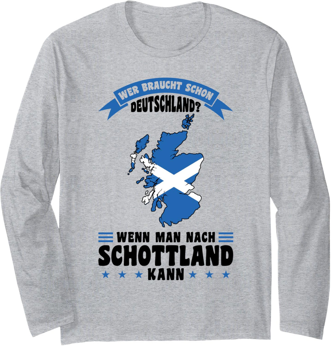 Wenn man nach Schottland Schottland Schottisch Langarmshirt