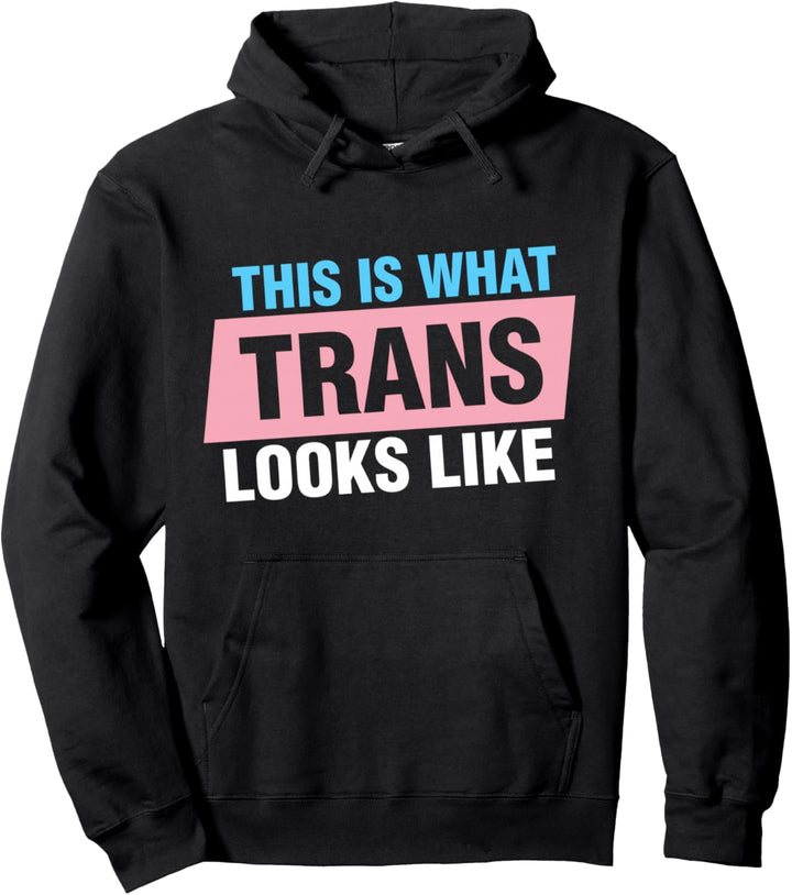 This Is What Trans Looks Like Pullover Hoodie