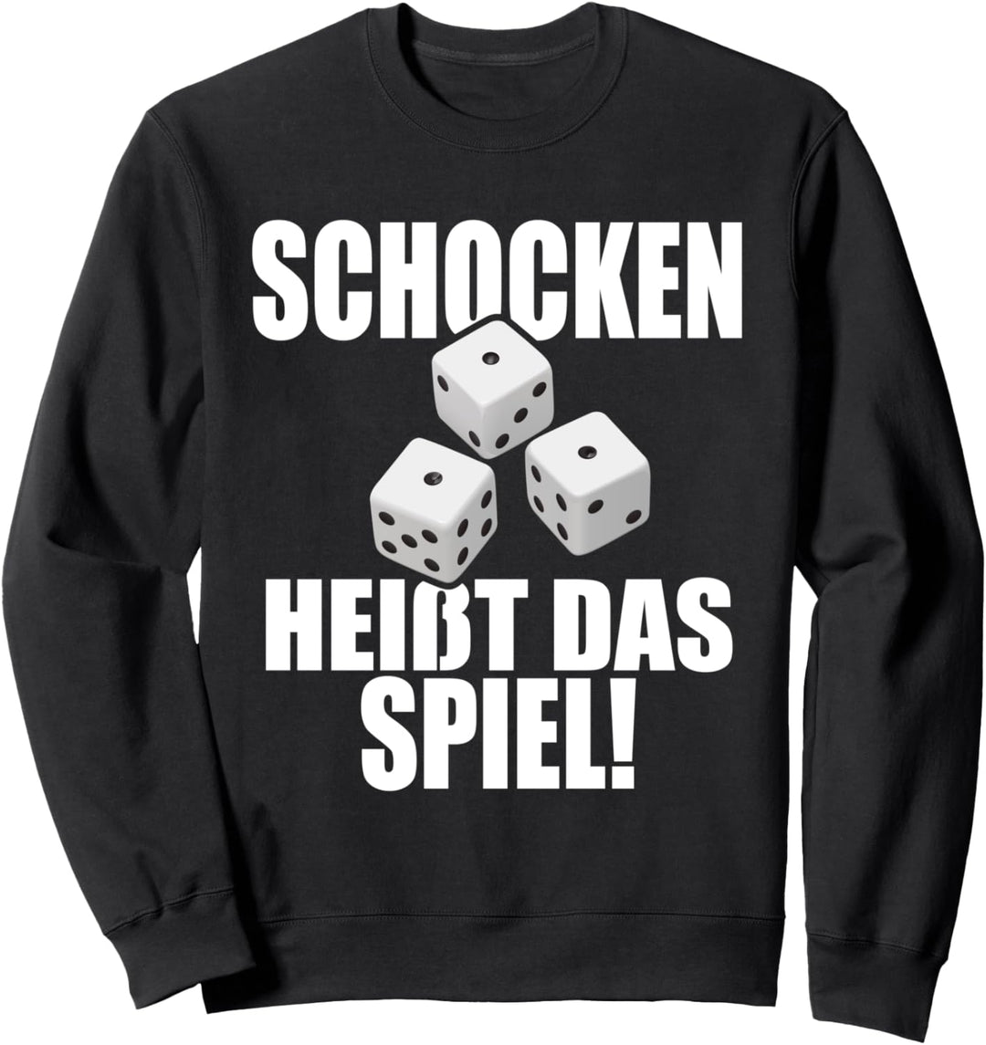 Schocken heisst das Spiel - Schock Aus! - Schock Out! Sweatshirt