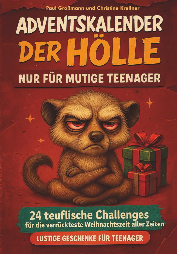 Adventskalender der Hölle - Nur für mutige Teenager: 24 teuflische Challenges für die verrückteste W