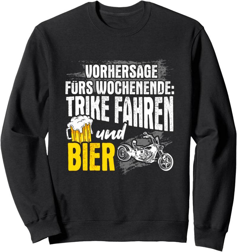 Trike Fahren Und Bier Spruch Triker Biker Dreirad Fahrer Sweatshirt