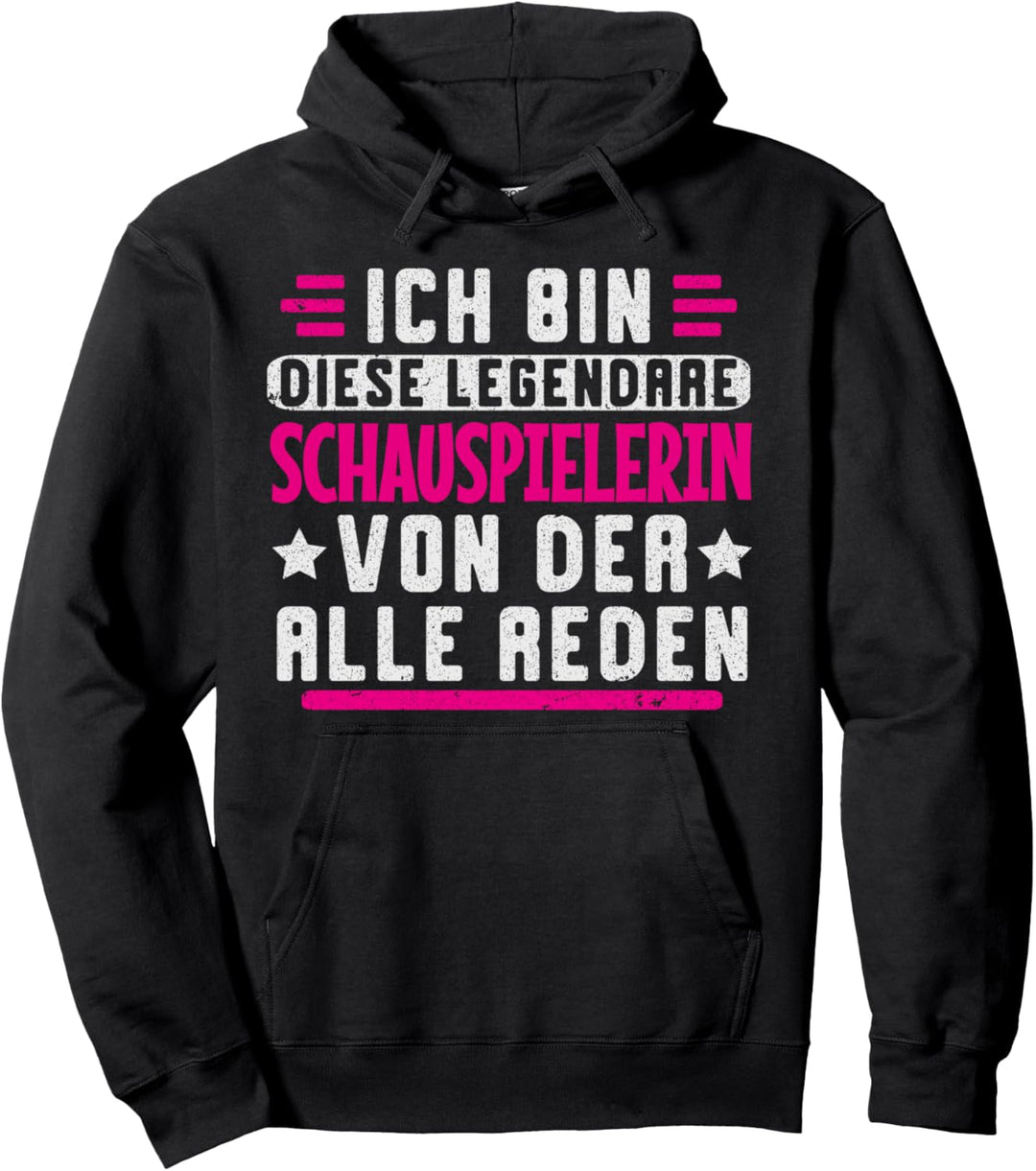 Mama Legende Frauen Beruf Schauspielerin Spruch Pullover Hoodie