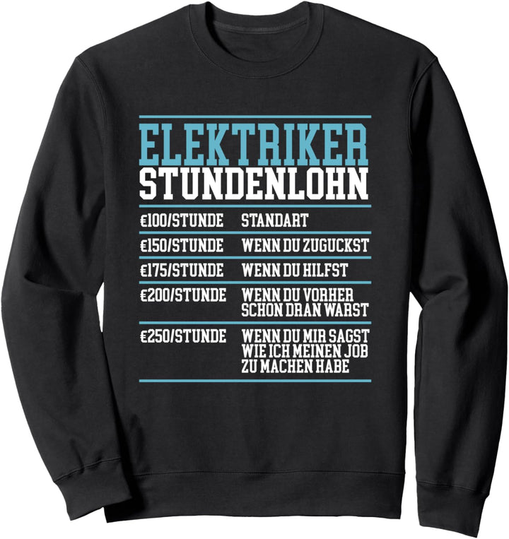 Lustiges Zitat Elektriker Stundensatz Sweatshirt