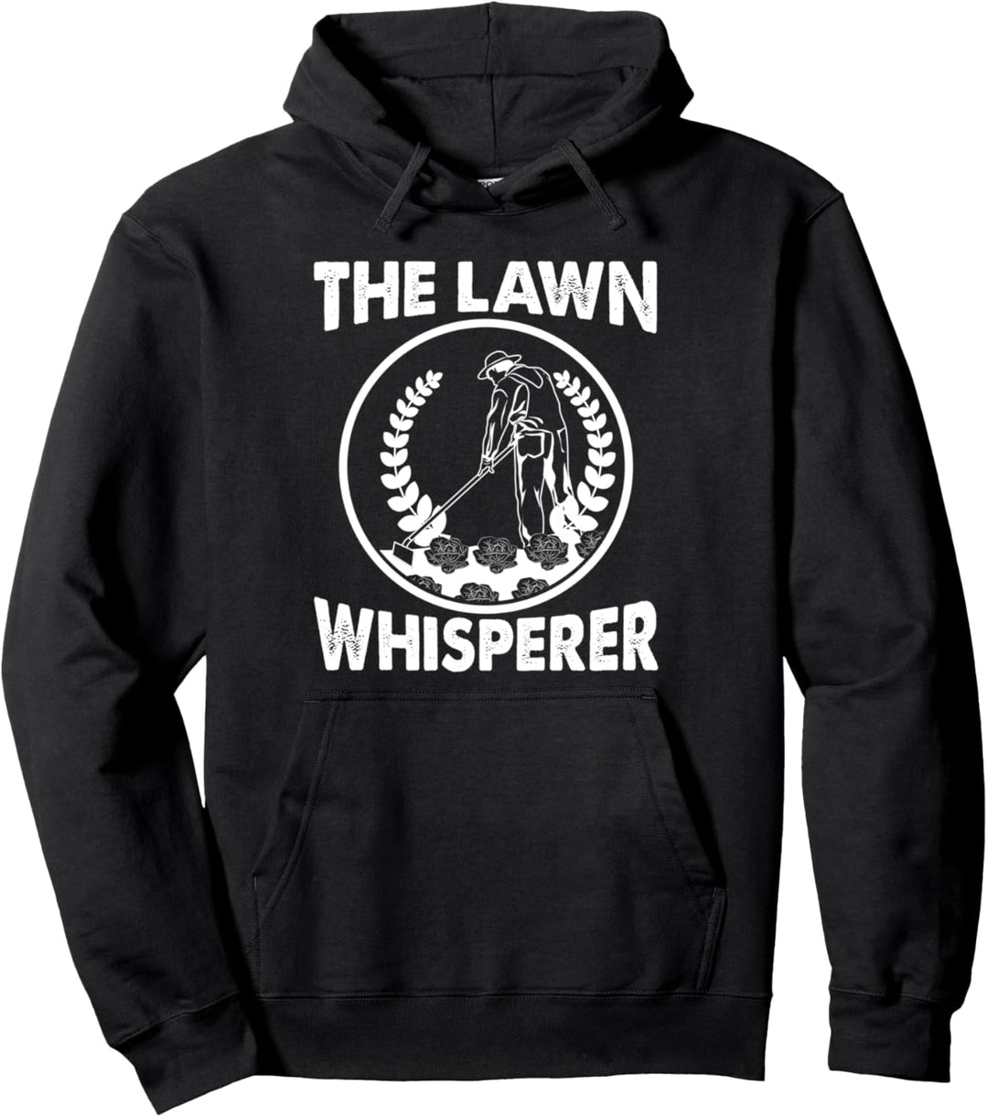 The Lawn Whisperer, Gardening, Lawn Care, Yard Work Pullover Hoodie