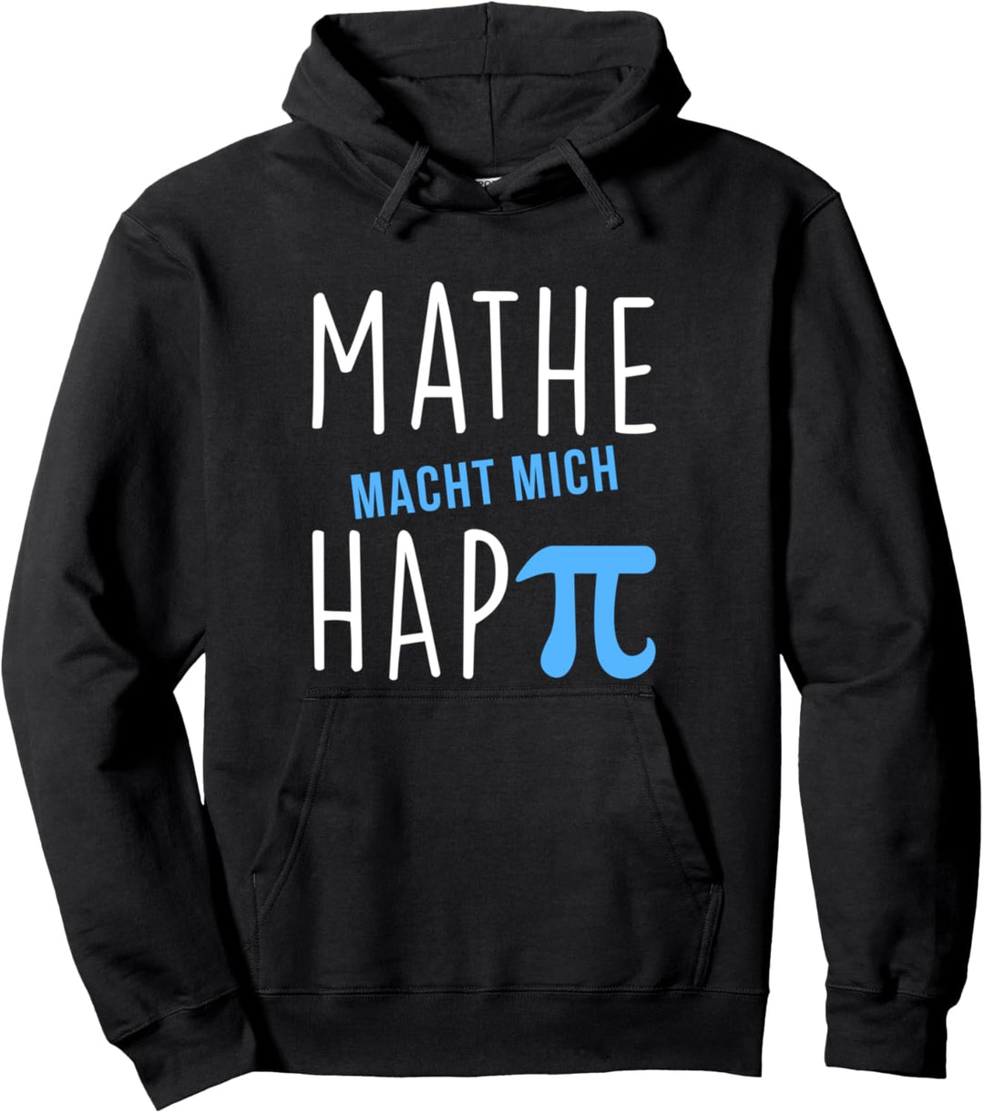 Lustiges Mathelehrer Geschenk Mathe macht mich Happy Pullover Hoodie