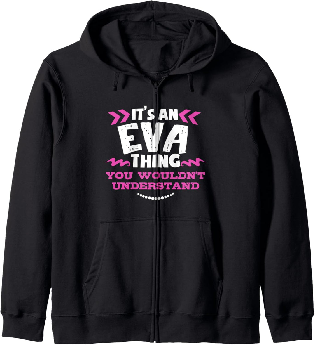 Eva personalisiertes Geschenk Es ist eine Eva Sache Kapuzenjacke