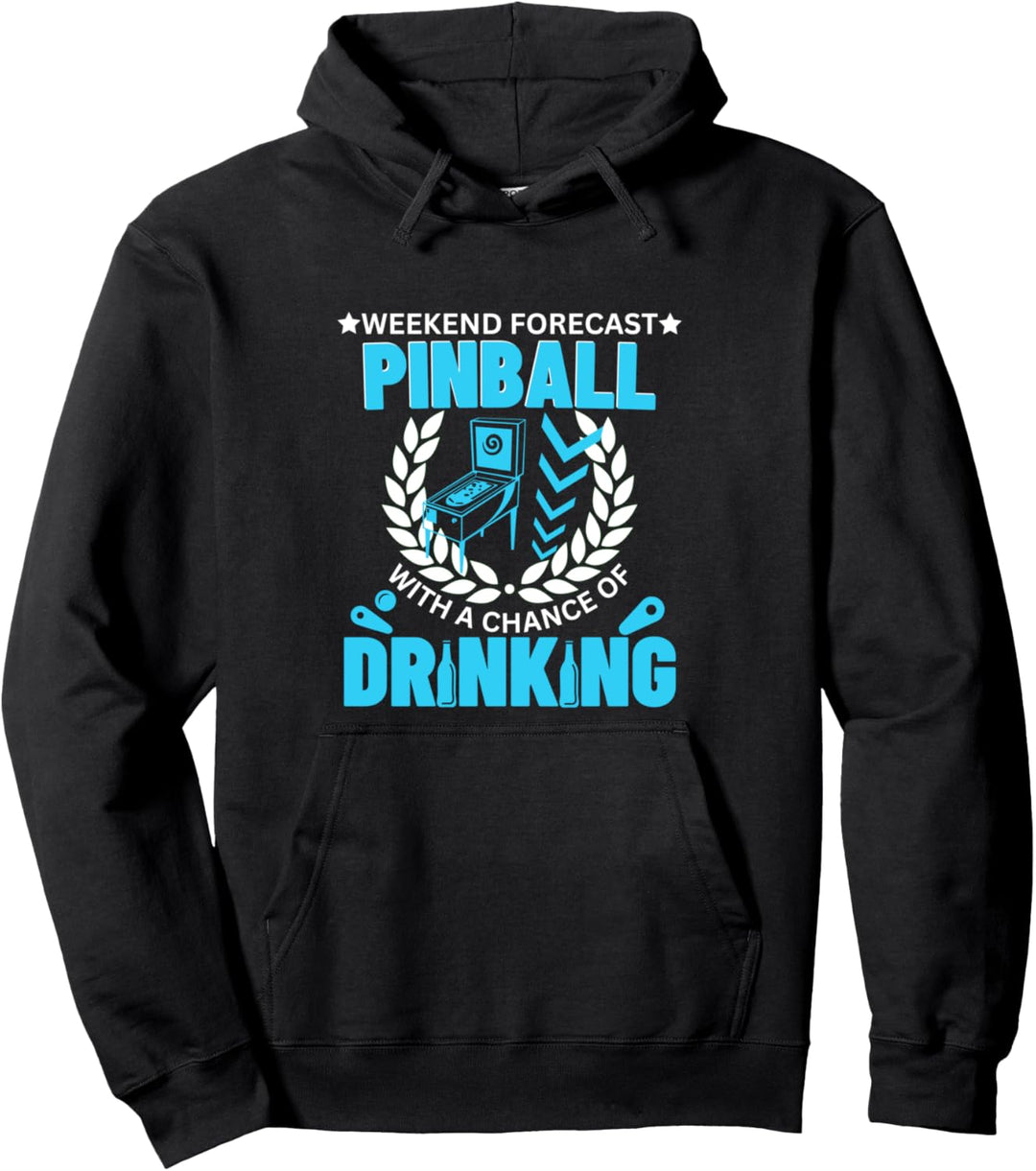 Weekend Forecast Playing Pinball & Drinking Funny Pinball Pullover Hoodie