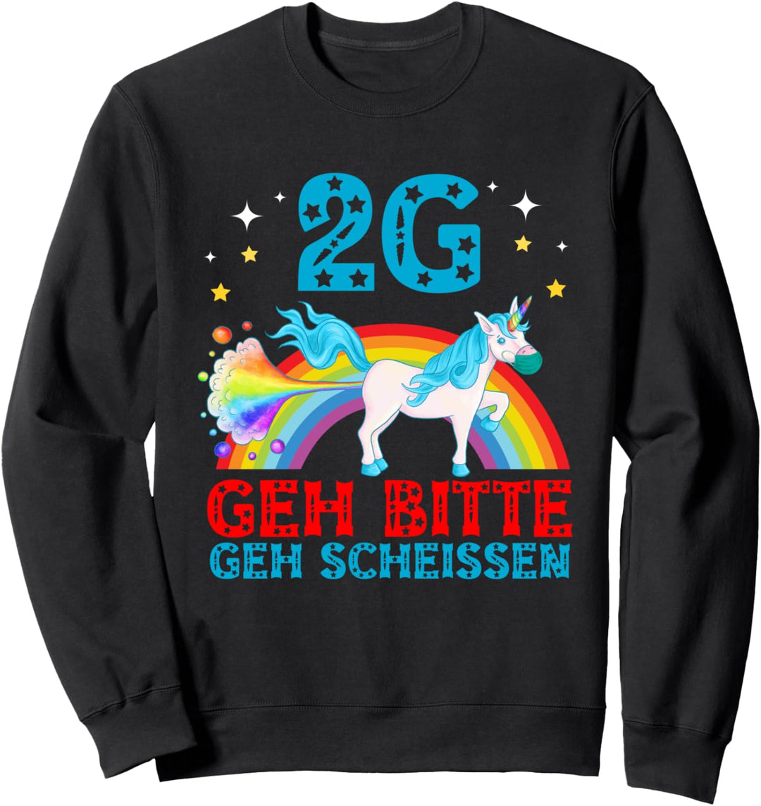 Die 2G Regel Geh bitte Scheissen Einhorn Sweatshirt