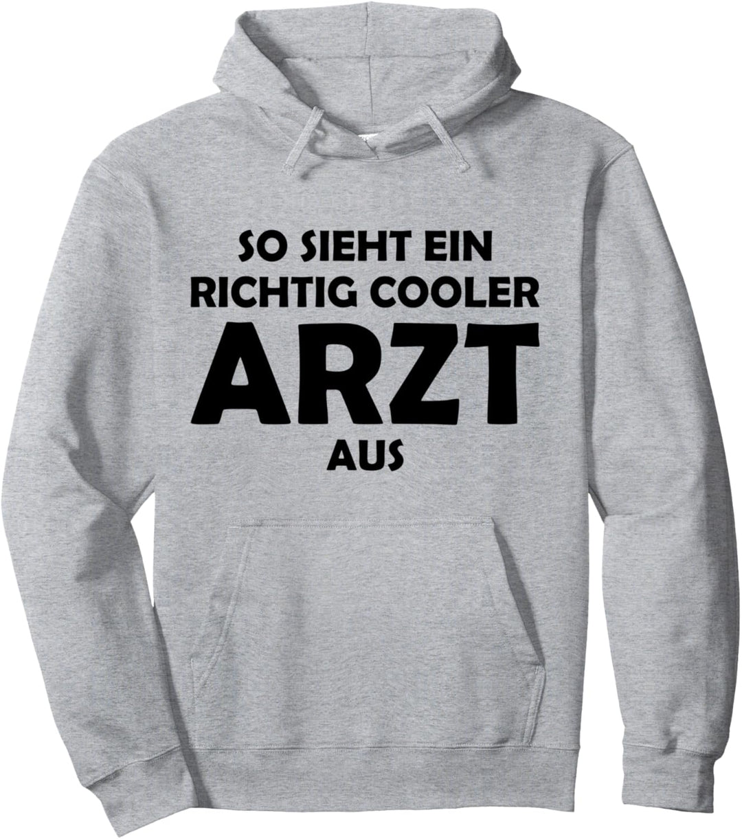 So sieht ein richtig cooler Arzt aus Pullover Hoodie