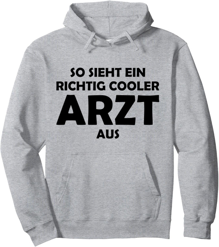 So sieht ein richtig cooler Arzt aus Pullover Hoodie