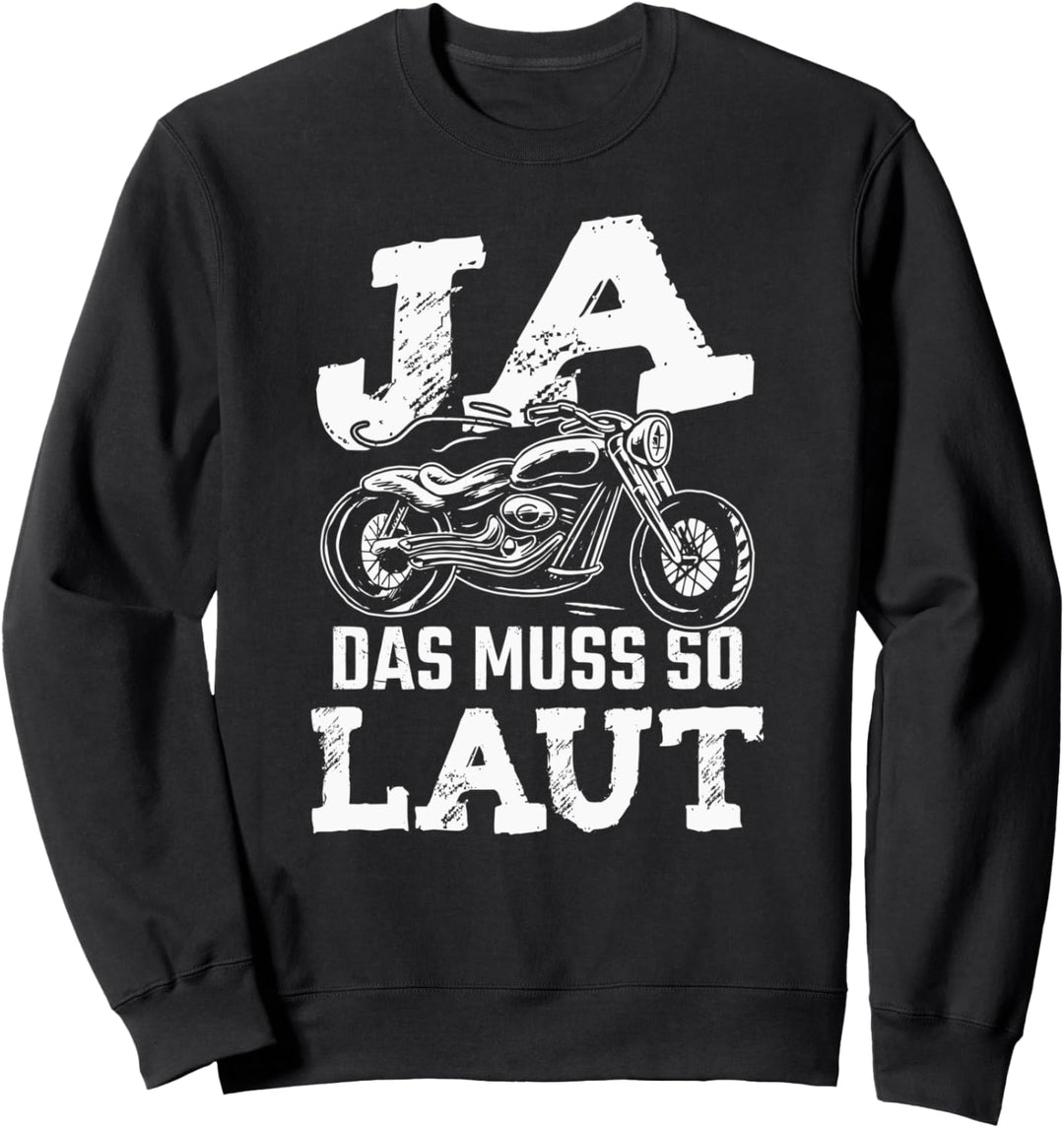 Ja das muss so laut Chopper Motorrad Sweatshirt