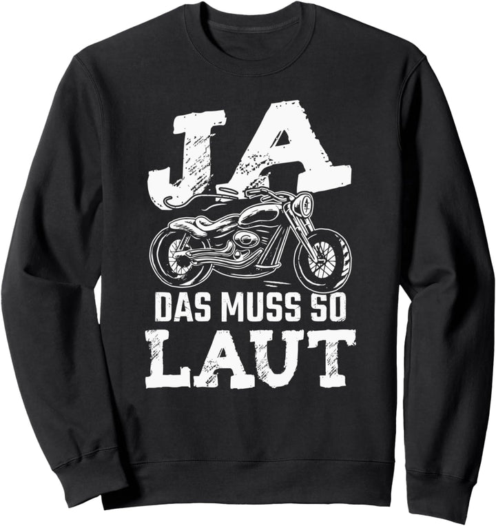 Ja das muss so laut Chopper Motorrad Sweatshirt
