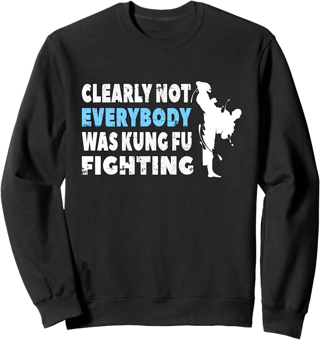 Offensichtlich kämpfte nicht jeder Kungfu für Männer und Frauen Sweatshirt
