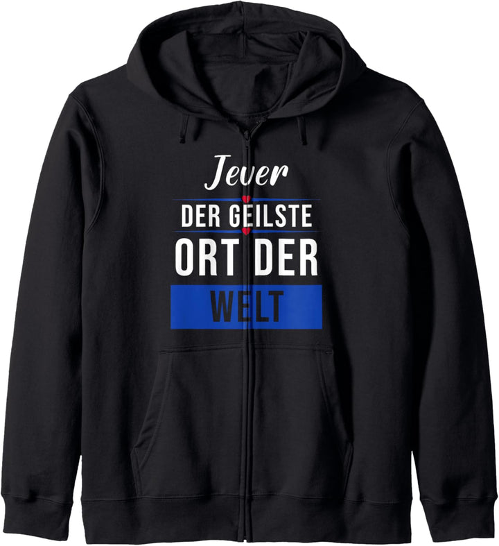 Jever der geilste Ort der Welt Kapuzenjacke
