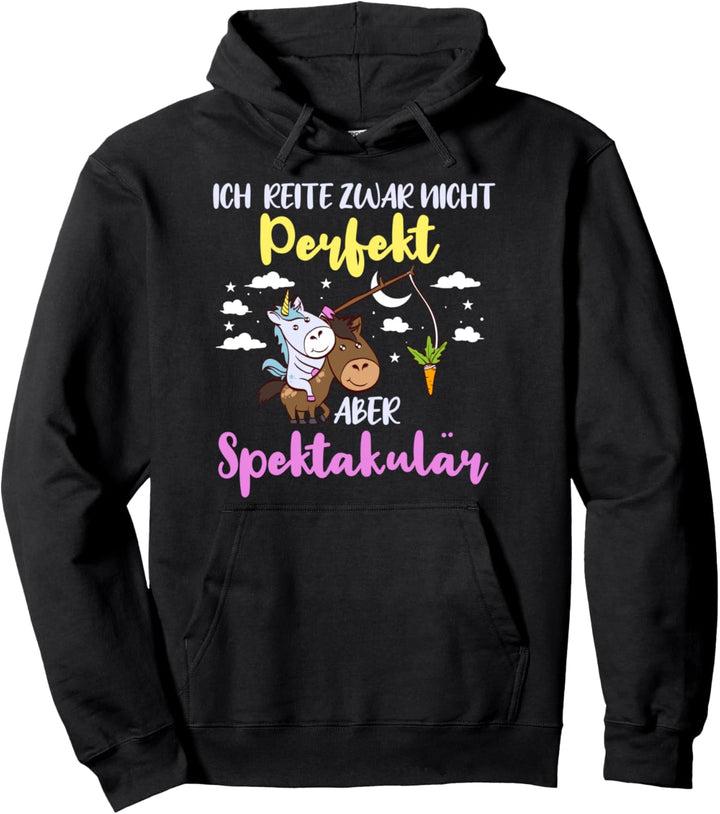 Ich reite zwar nicht perfekt aber Spektakulär Einhorn Pferd Pullover Hoodie