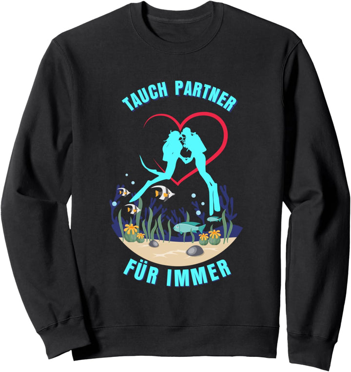 Tauchen Taucher Tauch Partner Schwimmen Sweatshirt