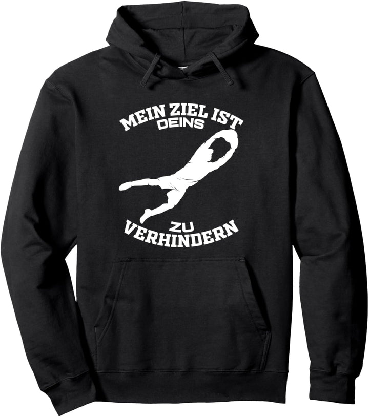Torwart Goalkeeper Fussball Torhüter Fussballer Pullover Hoodie