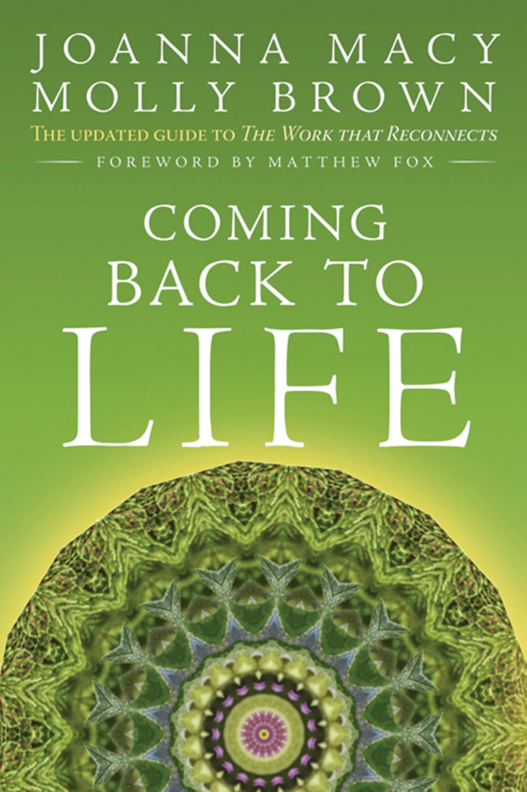 Coming Back to Life: The Updated Guide to the Work That Reconnects, Taschenbuch