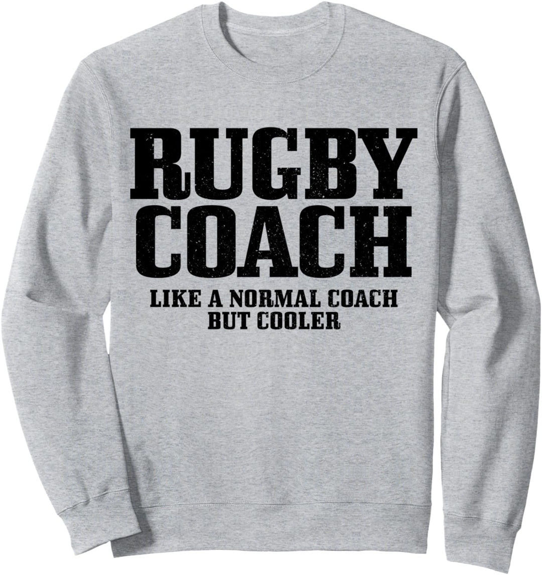 Rugby Coach Trainer Spruch Rugbyspieler Sport Fan Sweatshirt