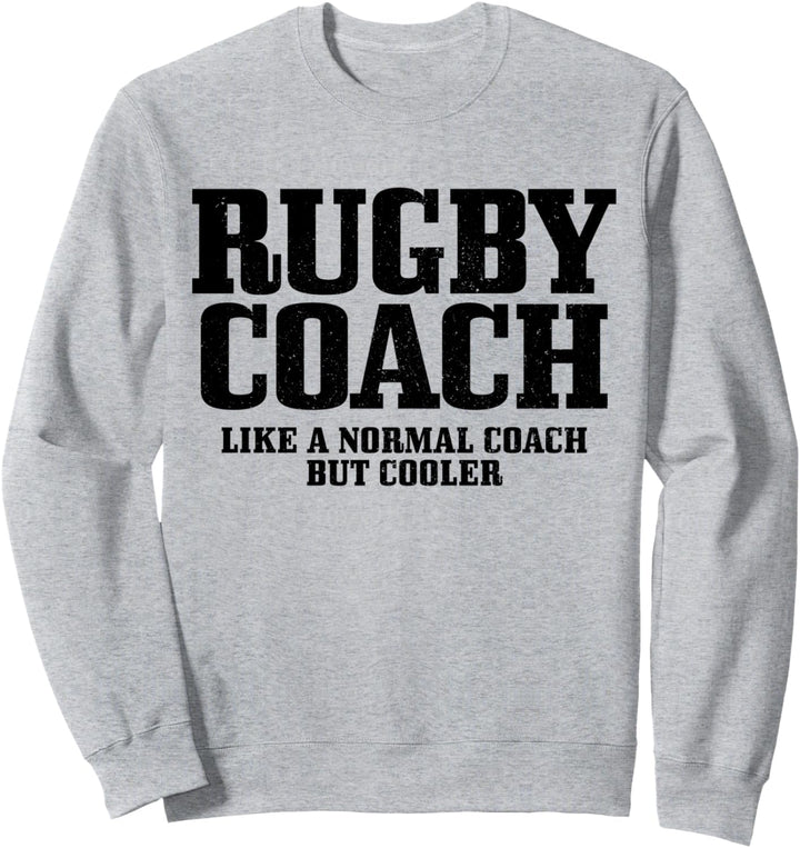 Rugby Coach Trainer Spruch Rugbyspieler Sport Fan Sweatshirt