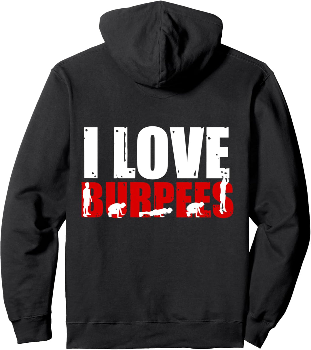 I Love Burpees lustiges Workout- Pullover Hoodie