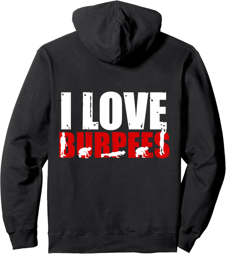 I Love Burpees lustiges Workout- Pullover Hoodie