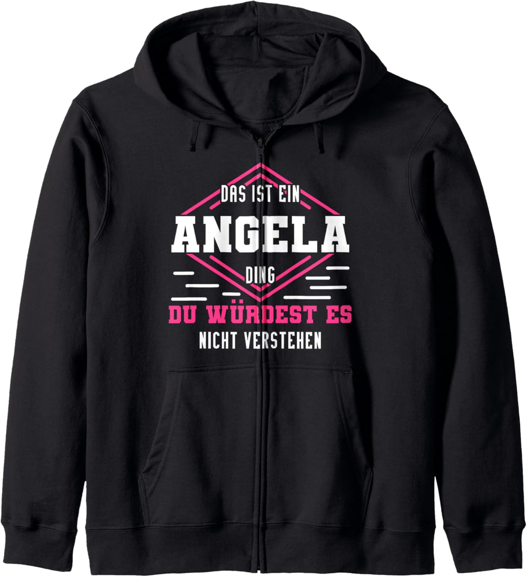 Angela Namensshirt mit lustigem Spruch Kapuzenjacke