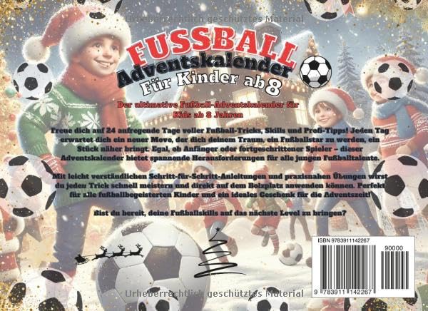 Der ultimative Fussball-Adventskalender für Kids ab 8: Freue dich auf 24 Tage voller Fussball-Tricks