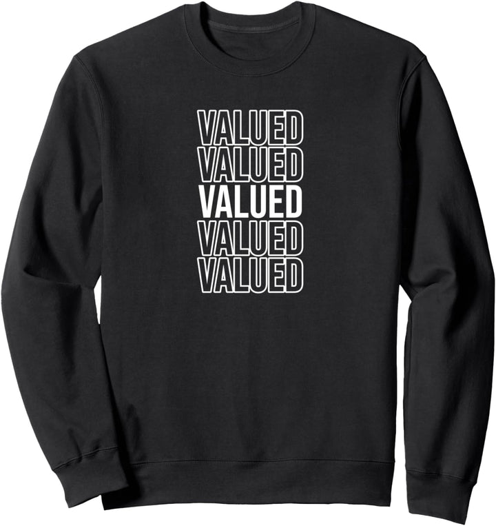 Valued Sweatshirt