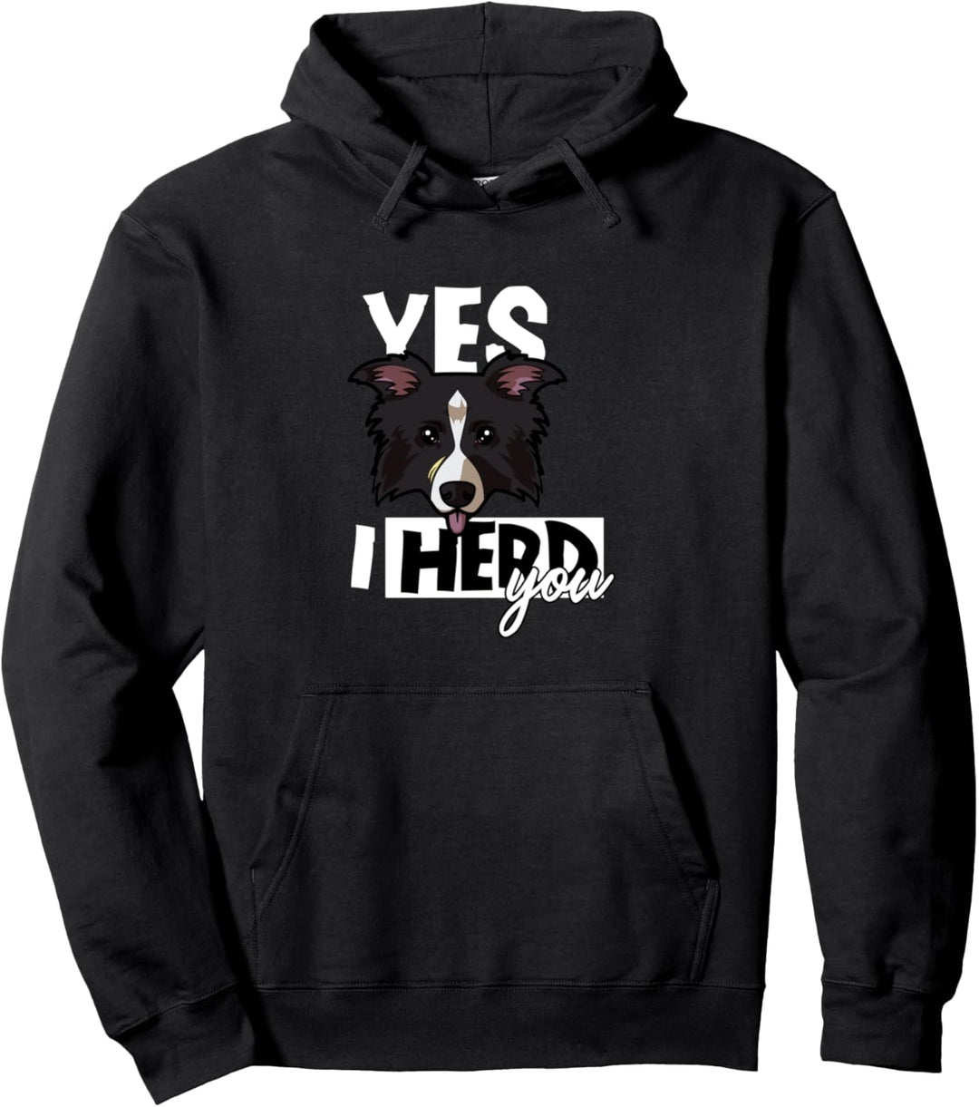 Border Collie Mama Ja ich habe dich gehört Border Collie Pullover Hoodie