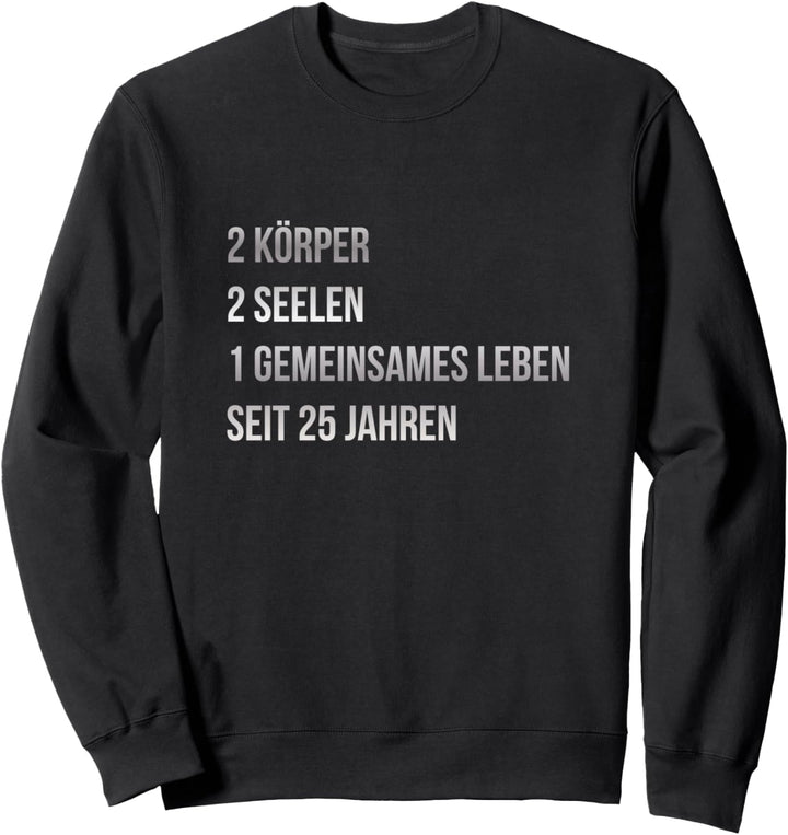 Silberne Hochzeit Silberhochzeit 25 Jahre Heirat Geschenk Sweatshirt