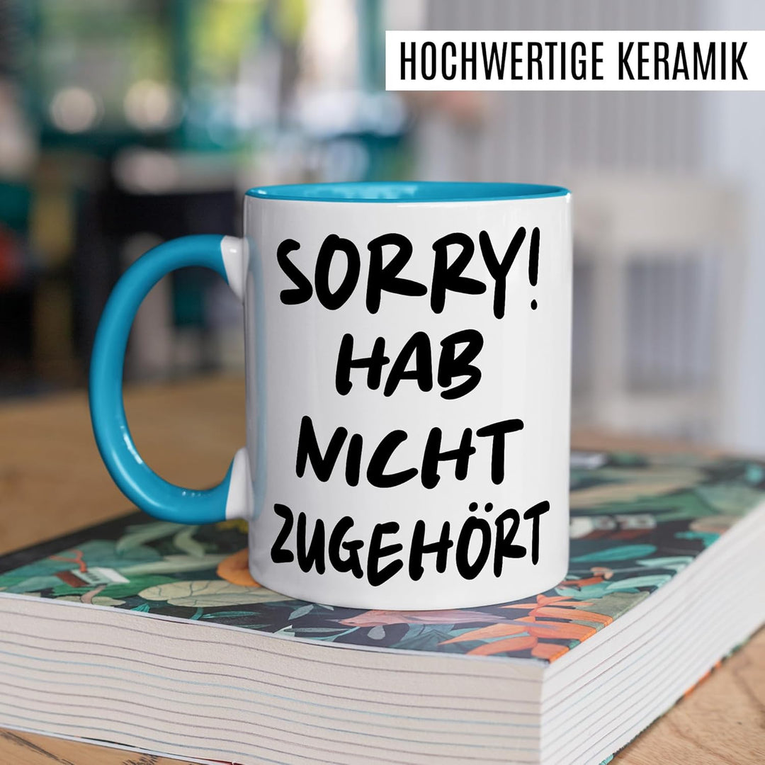 Tasse Sarkasmus Geschenk Sorry! Hab nicht zugehört, Kaffeetasse Meme Witzig Humor Kollege Kollegin C