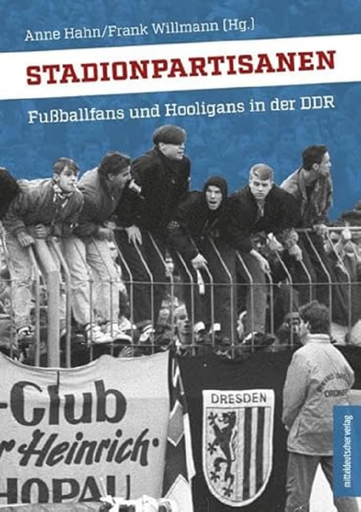 Stadionpartisanen: Fussballfans und Hooligans in der DDR, Taschenbuch