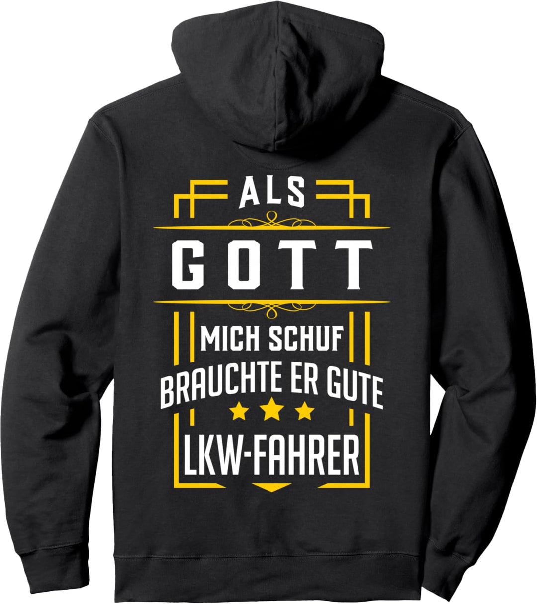 Als Gott mich schuf brauchte er gute LKW-Fahrer - Geschenk Pullover Hoodie